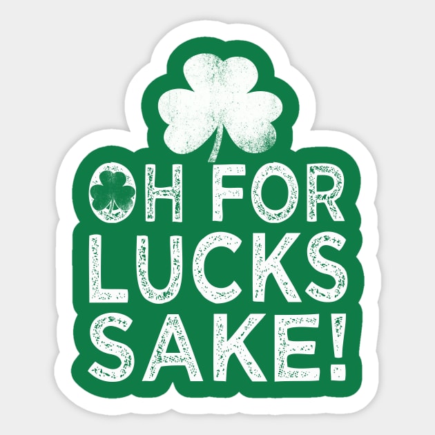 saint patricks day oh for lucks sake Sticker by Bagshaw Gravity